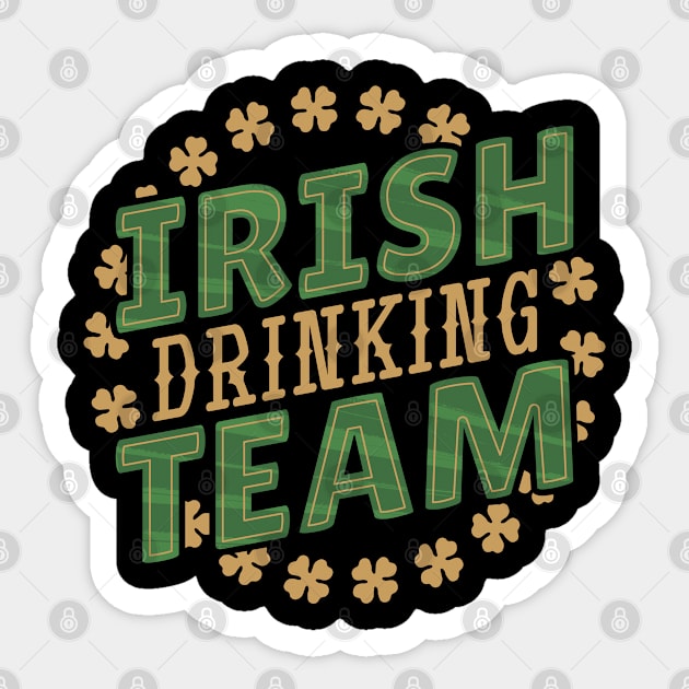 Funny St Patrick's Day Gift, IRISH DRINKING TEAM Sticker by hugandmug